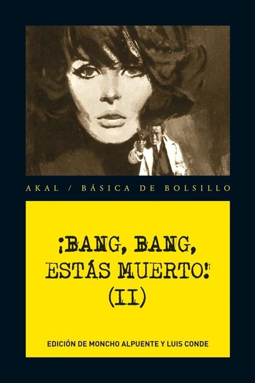 BANG,BANG,ESTÁS MUERTO II (BÁSICA DE BOLSILLO 261,SERIE NEGRA) | 9788446034698 | ALPUENTE, MONCHO / CONDE, LUIS | Llibreria La Gralla | Llibreria online de Granollers