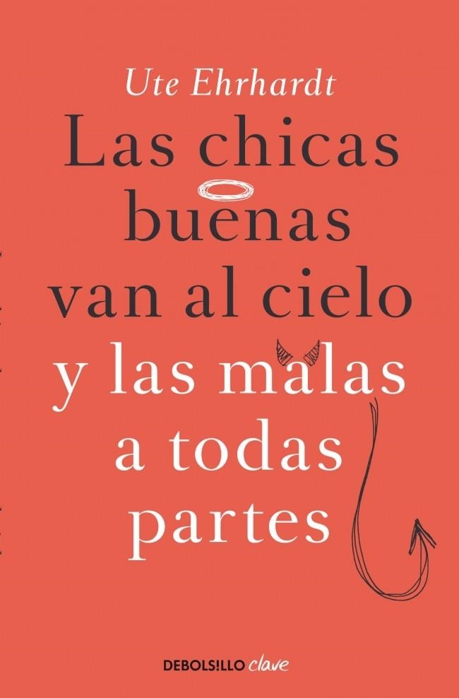 CHICAS BUENAS VAN AL CIELO Y LAS MALAS A TODAS PARTES, LAS (DB CLAVE) | 9788499897790 | EHRHARDT, UTE | Llibreria La Gralla | Llibreria online de Granollers