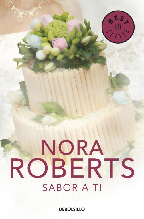 SABOR A TI (DB BESTSELLER 561/37) | 9788499895291 | ROBERTS, NORA | Llibreria La Gralla | Librería online de Granollers