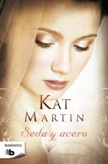 SEDA Y ACERO (B DE BOLSILLO ROMANTICA) | 9788498726831 | MARTIN, KAT | Llibreria La Gralla | Llibreria online de Granollers