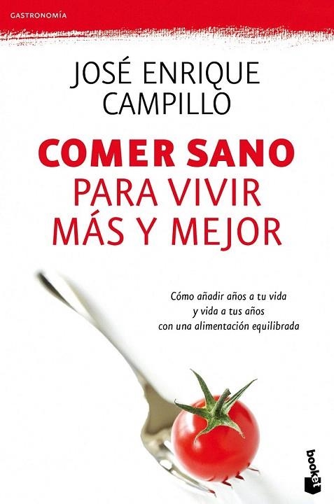 COMER SANO PARA VIVIR MÁS Y MEJOR (BOOKET 4151) | 9788423344499 | CAMPILLO, JOSE ENRIQUE | Llibreria La Gralla | Librería online de Granollers