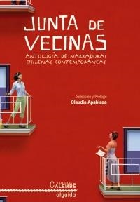 JUNTA DE VECINAS. ANTOLOGÍA DE NARRADORAS CHILENAS CONTEMPORÁNEAS | 9788498776904 | A.A.V.V. | Llibreria La Gralla | Llibreria online de Granollers