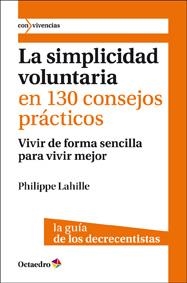 SIMPLICIDAD VOLUNTARIA EN 130 CONSEJOS PRÁCTICOS, LA | 9788499211893 | LAHILLE, PHILIPPE | Llibreria La Gralla | Llibreria online de Granollers