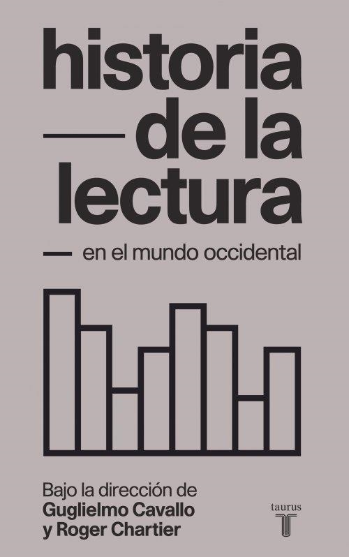 HISTORIA DE LA LECTURA EN EL MUNDO OCCIDENTAL | 9788430608386 | CHARTIER, ROGER; CAVALLO, GUGLIELMO | Llibreria La Gralla | Librería online de Granollers