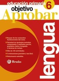 OBJETIVO APROBAR LENGUA 6º PRIMARIA | 9788421667828 | JIMÉNEZ GARCÍA-BRAZALES, CARMEN/SÁNCHEZ LÓPEZ, NATIVIDAD | Llibreria La Gralla | Llibreria online de Granollers