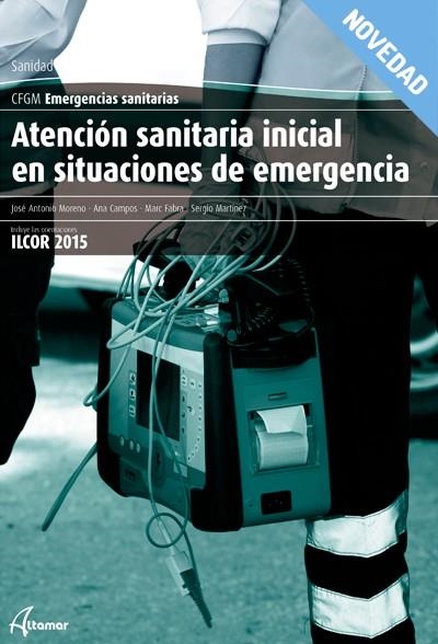 ATENCION SANITARIA INICIAL EN SITUACIONES DE EMERGENCIA. CFGM | 9788496334960 | Llibreria La Gralla | Llibreria online de Granollers