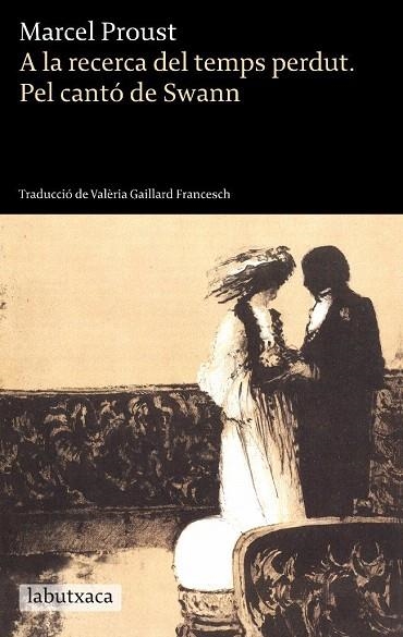 A LA RECERCA DEL TEMPS PERDUT / PEL CANTO DE SWANN (LABUTXACA) | 9788499303208 | PROUST, MARCEL | Llibreria La Gralla | Llibreria online de Granollers