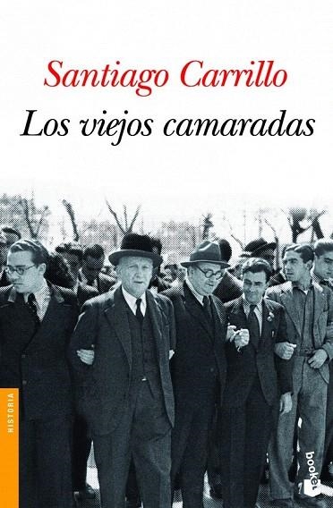 VIEJOS CAMARADAS, LOS (BOOKET HISTORIA 3240) | 9788408101246 | CARRILLO, SANTIAGO | Llibreria La Gralla | Librería online de Granollers