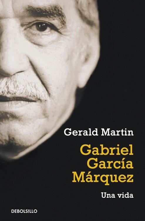 GABRIEL GARCÍA MÁRQUEZ. UNA VIDA (DEBOLSILLO) | 9788499087160 | MARTIN, GERALD | Llibreria La Gralla | Llibreria online de Granollers