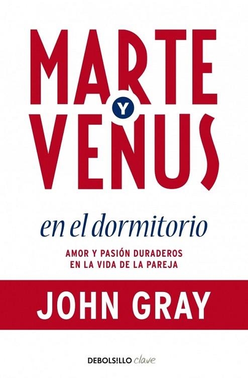 MARTE Y VENUS EN EL DORMITORIO (DEBOLSILLO CLAVE) | 9788499086873 | GRAY,JOHN | Llibreria La Gralla | Llibreria online de Granollers