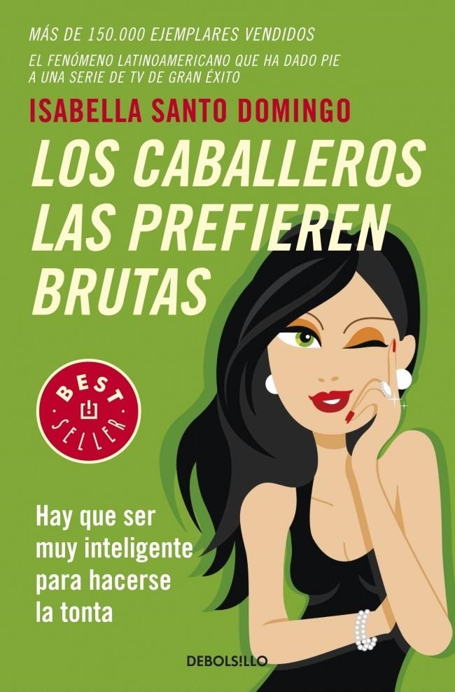 CABALLEROS LAS PREFIEREN BRUTAS, LOS | 9788483469460 | SANTO DOMINGO, ISABELLA | Llibreria La Gralla | Llibreria online de Granollers