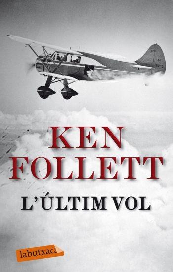 ULTIM VOL, L' (LABUTXACA) | 9788499301617 | FOLLET, KEN | Llibreria La Gralla | Librería online de Granollers