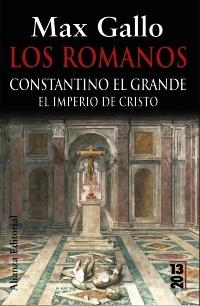 ROMANOS.CONSTANTINO EL GRANDE (13/20) | 9788420669236 | GALLO, MAX | Llibreria La Gralla | Librería online de Granollers