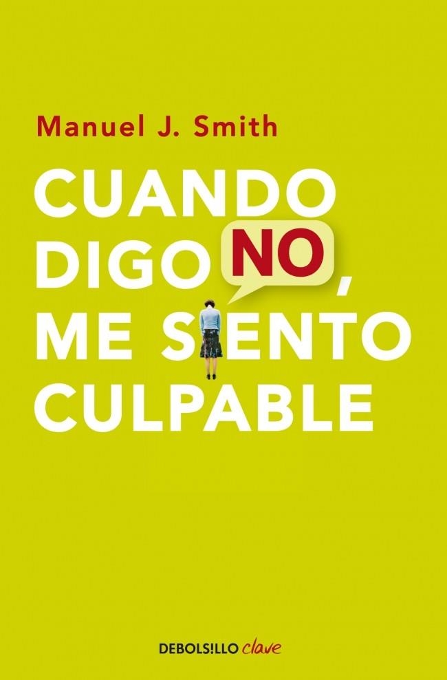 CUANDO DIGO NO ME SIENTO CULPABLE (DB CLAVE) | 9788499086491 | SMITH, MANUEL J. | Llibreria La Gralla | Librería online de Granollers