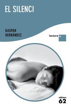 SILENCI, EL (LLETRA GRAN LECTURA +) | 9788429766486 | HERNANDEZ, GASPAR | Llibreria La Gralla | Librería online de Granollers