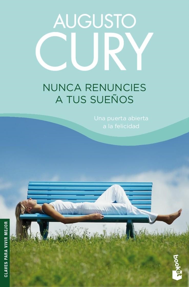 NUNCA RENUNCIES A TUS SUEÑOS (BOOKET) | 9788408079972 | CURY, AUGUSTO | Llibreria La Gralla | Llibreria online de Granollers