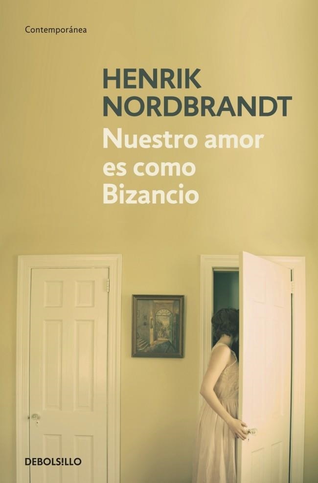 NUESTRO AMOR ES COMO BIZANCIO (DEBOLSILLO) | 9788499081878 | NORDBRANDT,HENRIK | Llibreria La Gralla | Librería online de Granollers