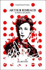 ARTHUR RIMBAUD. LA BELLEZA DEL DIABLO | 9788493743512 | FORMENT, JOSEP | Llibreria La Gralla | Llibreria online de Granollers