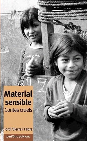 MATERIAL SENSIBLE. CONTES CRUELS | 9788492435258 | SIERRA I FABRA, JORDI | Llibreria La Gralla | Librería online de Granollers