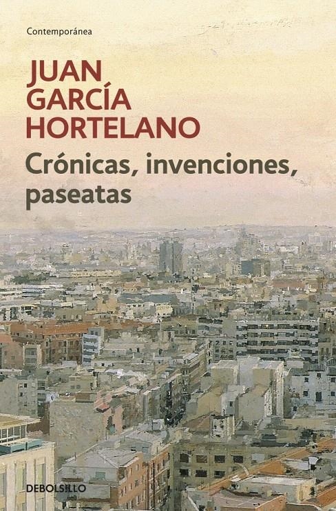 CRONICAS, INVENCIONES, PASEATAS (DB CONTEMP.) | 9788499080925 | GARCIA HORTELANO, JUAN | Llibreria La Gralla | Librería online de Granollers