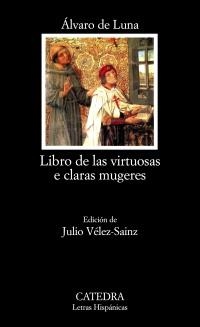 LIBROS DE LAS VIRTUOSAS E CLARAS MUGERES (LH 647) | 9788437626017 | DE LUNA, ÁLVARO | Llibreria La Gralla | Llibreria online de Granollers