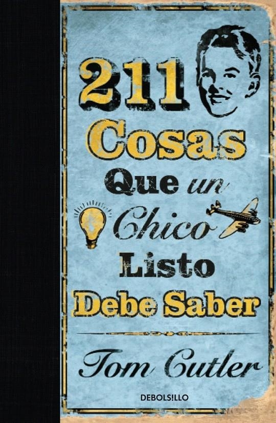 211 COSAS QUE UN CHICO LISTO DEBE SABER (DB TAPA DURA) | 9788499080581 | CUTLER, TOM | Llibreria La Gralla | Librería online de Granollers