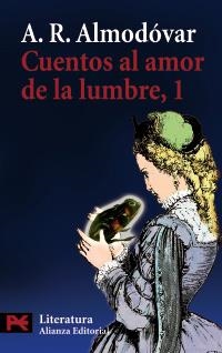 CUENTOS AL AMOR DE LA LUMBRE, 1 (L5103) | 9788420698854 | ALMODÓVAR, A.R. | Llibreria La Gralla | Llibreria online de Granollers