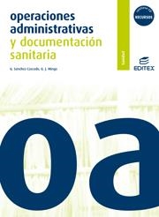 OPERACIONES ADMINISTRATIVAS Y DOCUMENTACION SANITARIA 2009 | 9788497715515 | MINGO ALTO, GONZALO J/SÁNCHEZ CASCADO JIMÉNEZ, GLORIA | Llibreria La Gralla | Llibreria online de Granollers