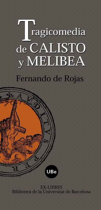 TRAGICOMEDIA DE CALISTO Y MELIBEA (EX-LIBRIS) | 9788447533015 | ROJAS, FERNANDO DE | Llibreria La Gralla | Llibreria online de Granollers