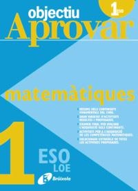 OBJECTIU APROVAR MATEMÀTIQUES 1R ESO LOE | 9788499060132 | FERNÁNDEZ-CANO LÓPEZ, JOSÉ ÁNGEL/ARCE LLACH, FERNANDO/ROIG COMPANY, ALBERT | Llibreria La Gralla | Llibreria online de Granollers