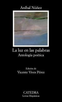 LUZ EN LAS PALABRAS, LA | 9788437625829 | NÚÑEZ, ANÍBAL | Llibreria La Gralla | Llibreria online de Granollers