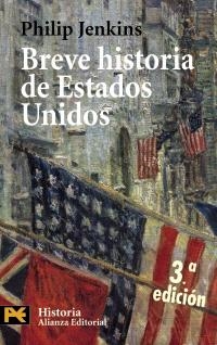 BREVE HISTORIA DE ESTADOS UNIDOS (H 4263) | 9788420663357 | JENKINS, PHILIP | Llibreria La Gralla | Librería online de Granollers
