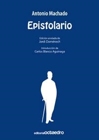 EPISTOLARIO. ANTONIO MACHADO | 9788480639767 | DOMENECH, JORDI (ED) | Llibreria La Gralla | Llibreria online de Granollers