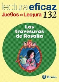 TRAVESURAS DE ROSALIA (LECTURA EFICAZ 132) | 9788421660430 | ALONSO GRACIA, ÁNGEL/ÁLVAREZ DE EULATE ALBERDI, CARLOS MIGUEL | Llibreria La Gralla | Llibreria online de Granollers