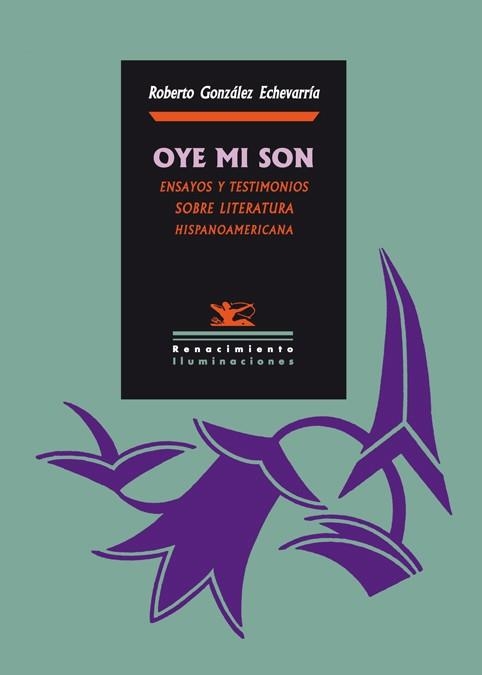 OYE MI SON. ENSAYOS Y TESTIMONIOS SOBRE LITERATURA HISPANOAM | 9788484724254 | GONZALEZ ECHEVARRIA, ROBERTO | Llibreria La Gralla | Llibreria online de Granollers