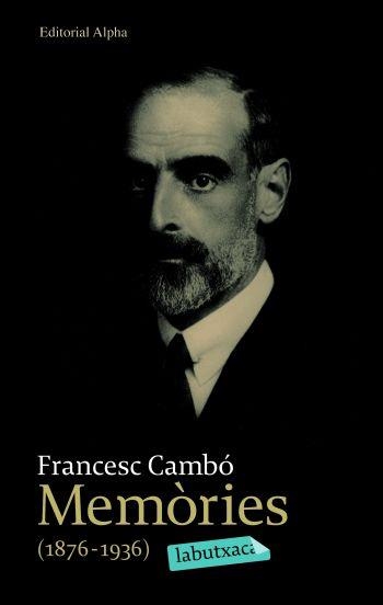 MEMORIES 1876-1936 DE FRANCESC CAMBO (LABUTXACA) | 9788492549054 | CAMBO, FRANCESC | Llibreria La Gralla | Llibreria online de Granollers