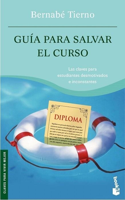 GUIA PARA SALVAR EL CURSO (BOOKET 4046) | 9788484607304 | TIERNO, BERNABE | Llibreria La Gralla | Llibreria online de Granollers