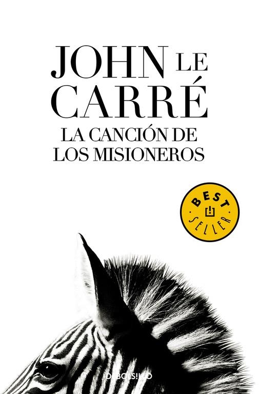 CANCION DE LOS MISIONEROS, LA (DB 99/21) | 9788483465844 | LE CARRE, JOHN | Llibreria La Gralla | Llibreria online de Granollers