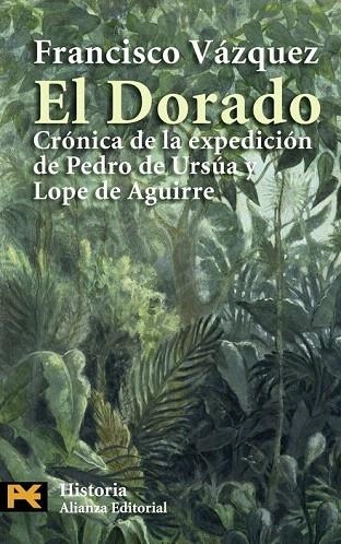 DORADO, EL. CRONICA DE LA EXPEDICION DE PEDRO DE URSUA Y LOP | 9788420666945 | VAZQUEZ, FRANCISCO | Llibreria La Gralla | Llibreria online de Granollers