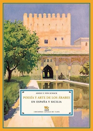 POESIA Y ARTE DE LOS ARABES EN ESPAÑA Y SICILIA | 9788496133990 | SCHACK, ADOLF F. VON | Llibreria La Gralla | Llibreria online de Granollers