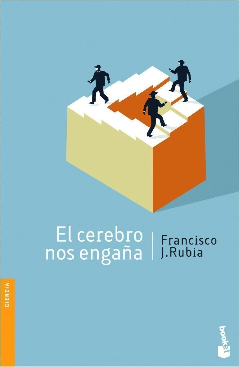 CEREBRO NOS ENGAÑA, EL (BOOKET 3023) | 9788484605744 | RUBIA, FRANCISCO J. | Llibreria La Gralla | Llibreria online de Granollers