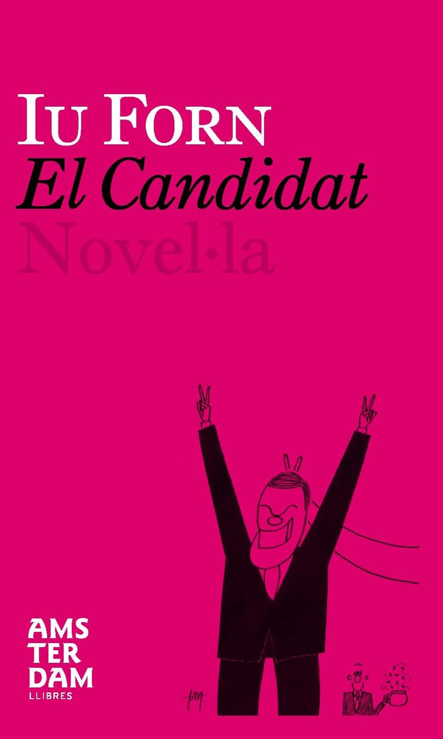 CANDIDAT, EL | 9788493687922 | FORN, IU | Llibreria La Gralla | Llibreria online de Granollers