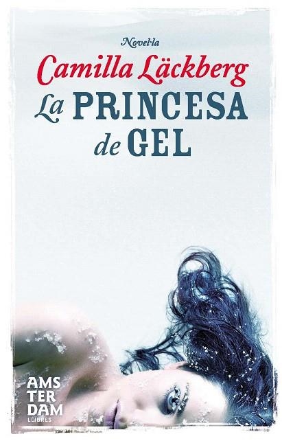 PRINCESA DE GEL, LA  | 9788493718336 | LACKBERG, CAMILLA | Llibreria La Gralla | Llibreria online de Granollers