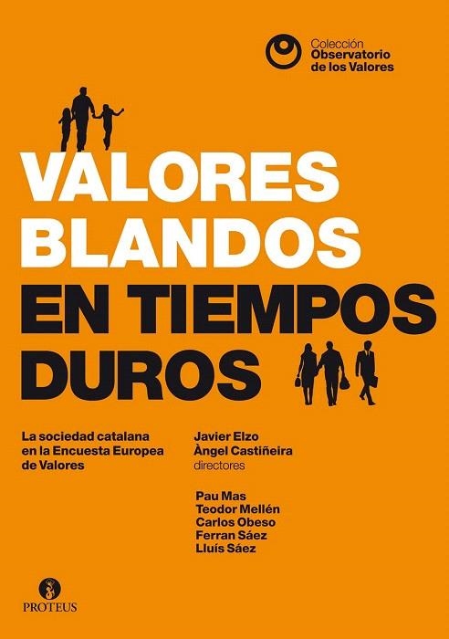 VALORES BLANDOS EN TIEMPOS DUROS | 9788415549611 | ELZO, JAVIER / CASTIÑEIRA, ANGEL (ED) | Llibreria La Gralla | Llibreria online de Granollers