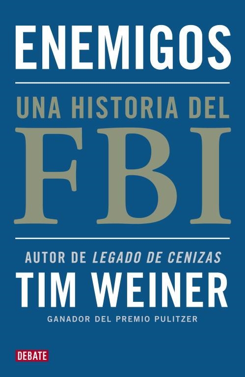 ENEMIGOS. UNA HISTORIA DEL FBI | 9788499921495 | WEINER,TIM | Llibreria La Gralla | Llibreria online de Granollers