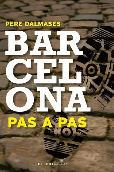 BARCELONA PAS A PAS. 8 ITINERARIS PER CIUTAT VELLA | 9788415267669 | DALMASES, PERE | Llibreria La Gralla | Llibreria online de Granollers