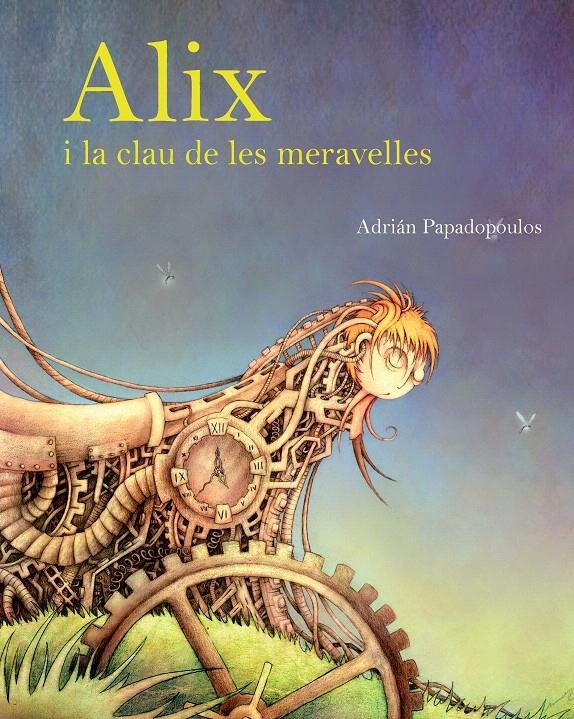 ALIX I LA CLAU DE LES MERAVELLES | 9788415097327 | MARTÍNEZ PAPADOPOULOS, ADRIÁN | Llibreria La Gralla | Llibreria online de Granollers