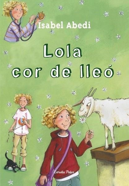 LOLA COR DE LLEÓ, LA (LOLA 5) | 9788499328539 | ABEDI, ISABEL | Llibreria La Gralla | Librería online de Granollers