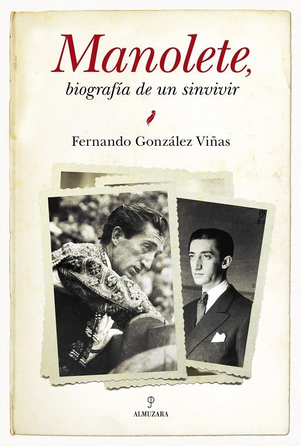 MANOLETE. BIOGRAFÍA DE UN SINVIVIR | 9788415338239 | GONZÁLEZ VIÑAS, FERNANDO | Llibreria La Gralla | Llibreria online de Granollers