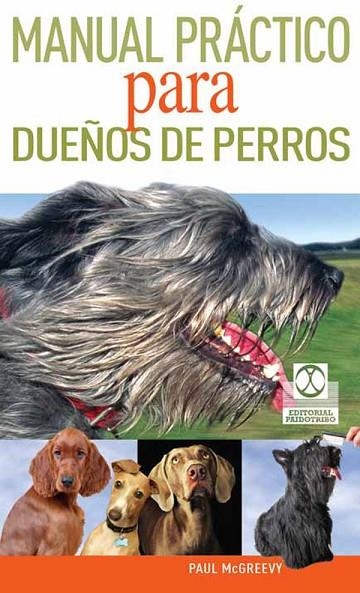 MANUAL PRACTICO PARA DUEÑOS DE PERROS | 9788499101798 | MCGREEVY, PAUL | Llibreria La Gralla | Llibreria online de Granollers